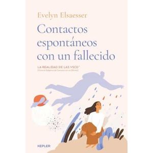 CONTACTOS ESPONTANEOS CON UN FALLECIDO - EVELYN ELSAESSER
