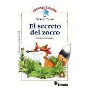 EL SECRETO DEL ZORRO - LOS CAZACOSAS