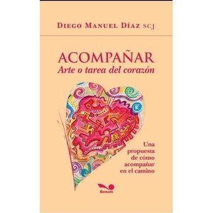 LIBRO ACOMPAÑAR - ARTE O TAREA DEL CORAZON - DIEGO MANUEL DI