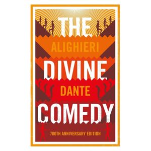 THE DIVINE COMEDY 700TH ANNIVERSARY EDITION  DANTE ALIGHIERI