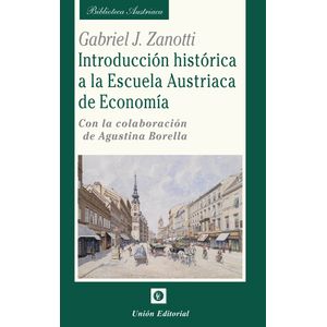 INTRODUCCION HISTORICA A LA ESCUELA AUSTRIACA DE ECONOMIA