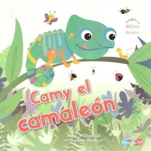 CAMY EL CAMALEON - UN LIBRO CON VALORES Y VIRTUDES