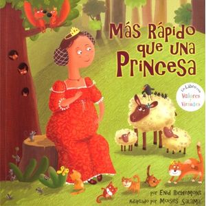 MAS RAPIDO QUE UNA PRINCESA - LIBRO CON VALORES Y VIRTUDES