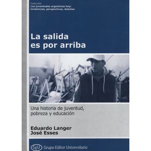 LA SALIDA ES POR ARRIBA - EDUARDO LANGER - JOSE ESSES