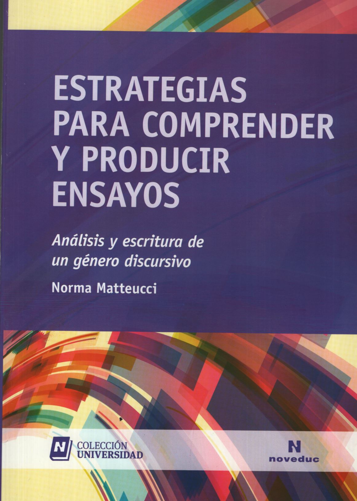 ESTRATEGIAS PARA COMPRENDER Y PRODUCIR ENSAYOS:ANALISIS Y ES