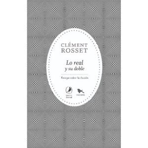 LO REAL Y SU DOBLE - ENSAYO SOBRE LA ILUSION