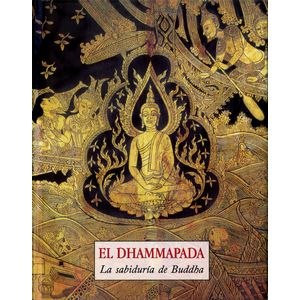 EL DHAMMAPADA - LA SABIDURIA DE BUDDHA - BUDA GAUTAMA