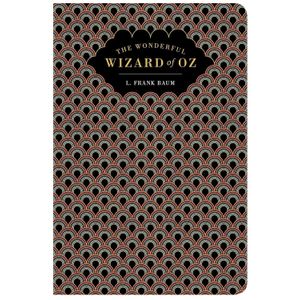 THE WONDERFUL WIZARD OF OF - CHILTERN CLASSIC - FRANK BAUM