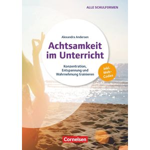 ACHTSAMKEIT IM UNTERRICHT + WEB CODES - ALEXANDRA ANDERSEN