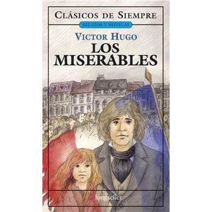 LIBRO LOS MISERABLES - VICTOR HUGO - CLASICOS DE SIEMPRE