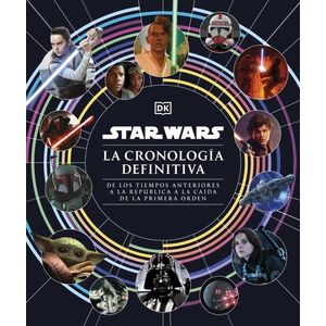 STAR WARS - LA CRONOLOGIA DEFINITIVA