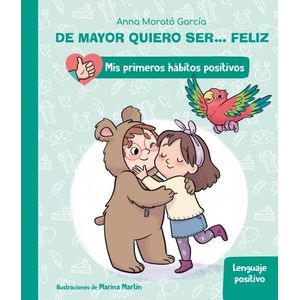 LENGUAJE POSITIVO - DE MAYOR QUIERO SER... FELIZ