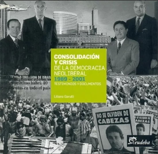 CONSOLIDACION Y CRISIS DE LA DEMOCRACIA NEOLIBERAL 1989-2001