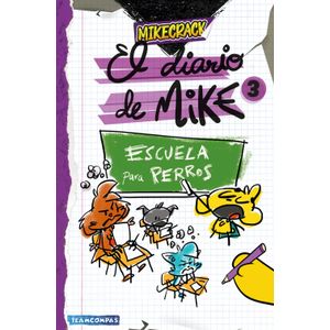 ESCUELA PARA PERROS - EL DIARIO DE MIKE 3