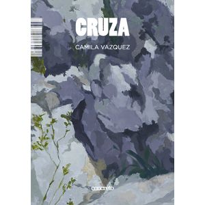CRUZA - CAMILA VAZQUEZ