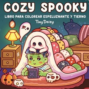 COZY SPOOKY - LIBRO PARA COLOREAR ESPELUZANTE Y TIERNO