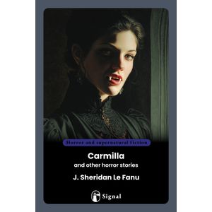 CARMILLA AND OTHER HORROR STORIES - JOSEPH SHERIDAN LE FANU