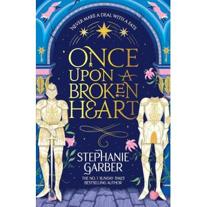 ONCE UPON A BROKEN HEART - BOOK 1 - STEPHANIE GARBER