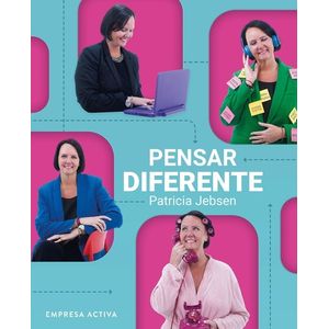 PENSAR DIFERENTE - PATRICIA JEBSEN