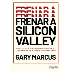 FRENAR A SILICON VALLEY - GARY MARCUS