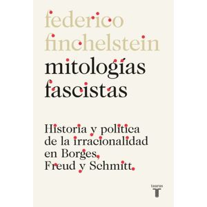 MITOLOGIAS FASCISTAS - FEDERICO FINCHELSTEIN