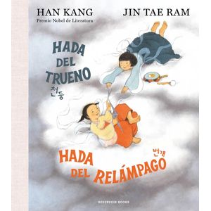 HADA DEL TRUENO, HADA DEL RELAMPAGO - HAN KANG
