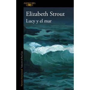 LUCY Y EL MAR - ELIZABETH STROUT