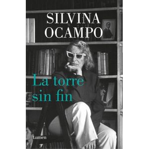 LA TORRE SIN FIN - SILVINA OCAMPO