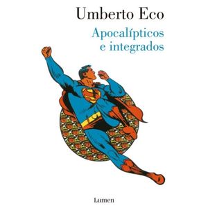APOCALIPTICOS E INTEGRADOS - UMBERTO ECO