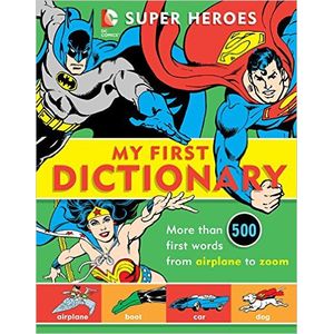 MY FIRST DICTIONARY: SUPER HEROES