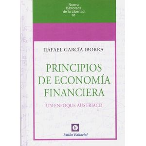 PRINCIPIOS DE ECONOMIA FINANCIERA - RAFAEL GARCIA IBORRA