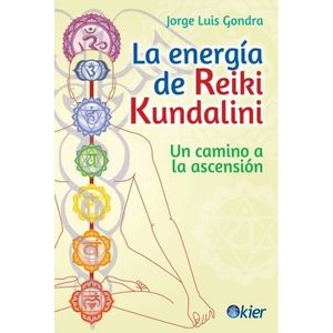LA ENERGIA DE REIKI KUNDALINI - JORGE GONDRA