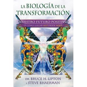 BIOLOGIA DE LA TRANSFORMACION - BRUCE LIPTON