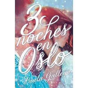 3 NOCHES EN OSLO  - PAULA GALLEGO