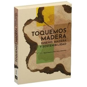 TOQUEMOS MADERA - DISEÑO, MADERA Y SOSTENIBILIDAD
