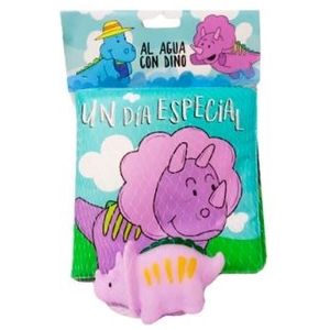 UN DIA ESPECIAL - LIBRO DE BAÑO + DINO DE GOMA CON CHIFLE
