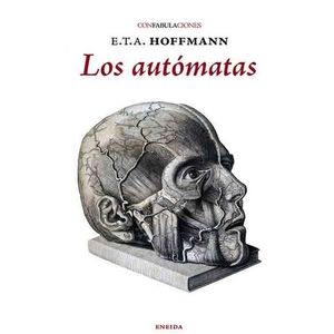 LOS AUTOMATAS - ERNST THEODOR AMADEUS HOFFMANN