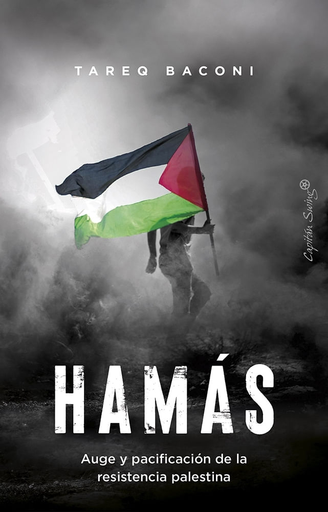 HAMAS - AUGE Y PACIFICACION DE LA RESISTENCIA PALESTINA
