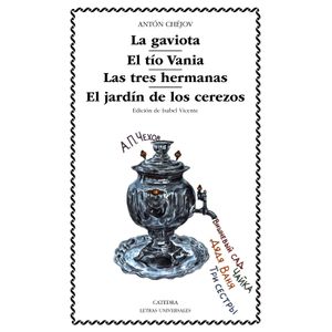LA GAVIOTA / EL TIO VANIA Y OTROS - ANTON CHEJOV