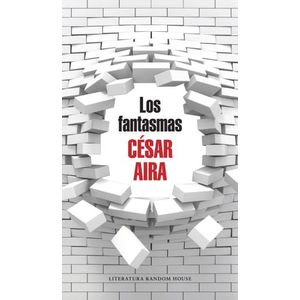 LIBRO LOS FANTASMAS - CESAR AIRA