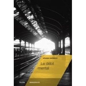 LA DEBIL MENTAL - ARIANA HARWICZ