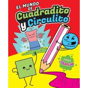 EL MUNDO DE CUADRADITO Y CIRCULITO - PARA COLOREAR
