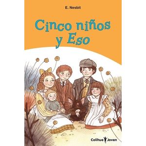 CINCO NIÑOS Y ESO - EDITH NESBIT