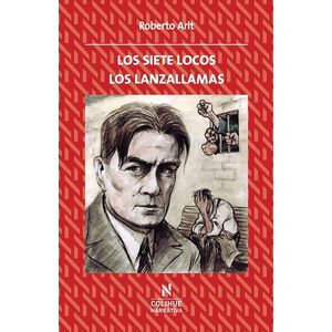 LOS SIETE LOCOS - LOS LANZALLAMAS - ROBERTO ARLT