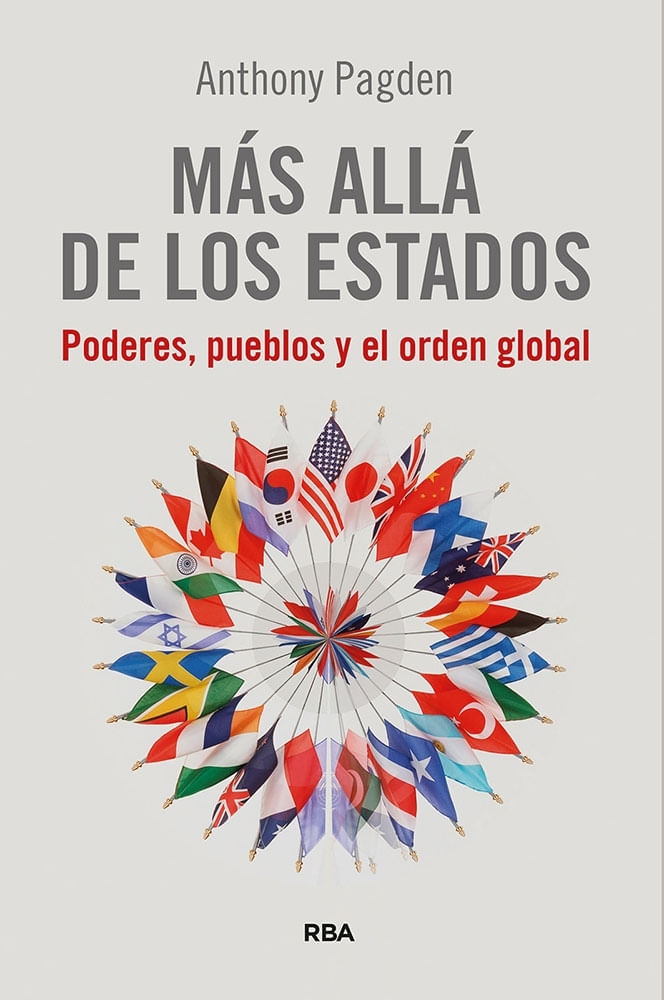 MAS ALLA DE LOS ESTADOS - PODERES, PUEBLOS Y EL ORDEN GLOBAL