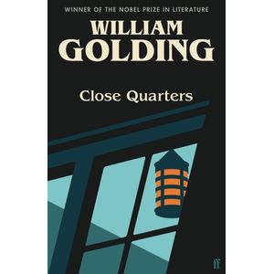 CLOSE QUARTERS - WILLIAM GOLDING