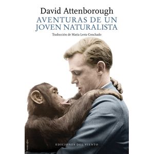AVENTURAS DE UN JOVEN NATURALISTA - DAVID ATTENBOROUGH