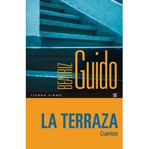 LA TERRAZA - CUENTOS - BEATRIZ GUIDO