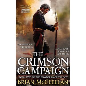 THE CRIMSON CAMPAIGN - POWDER MAGE 2 - BRIAN MCCLELLAN