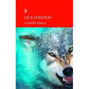 COLMILLO BLANCO - JACK LONDON